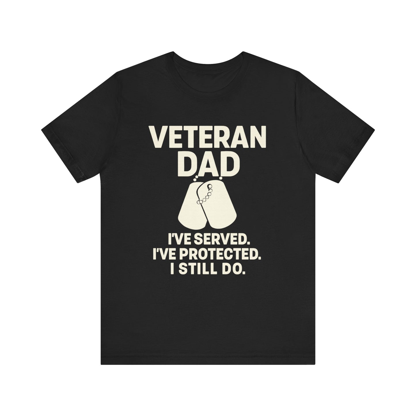 Veteran Dad Short Sleeve Tee, Tribute T-Shirt, Gift for Dad, Father's Day Apparel, Military Family Shirt, Comfortable Everyday Wear