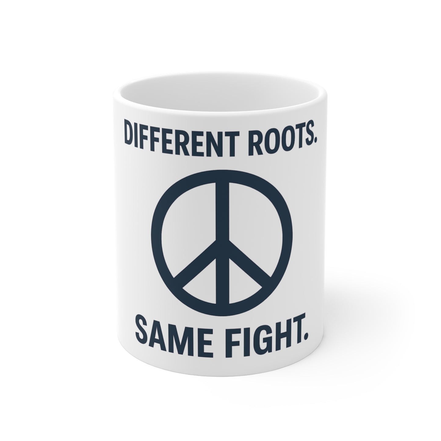 Peaceful Unity Mug – Different Roots, Same Fight
